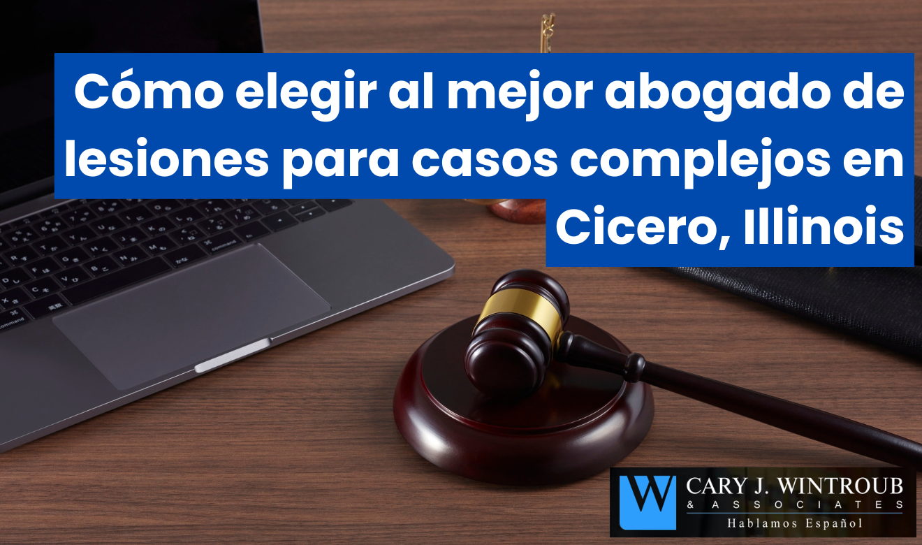 abogado lesiones casos complejos Cicero