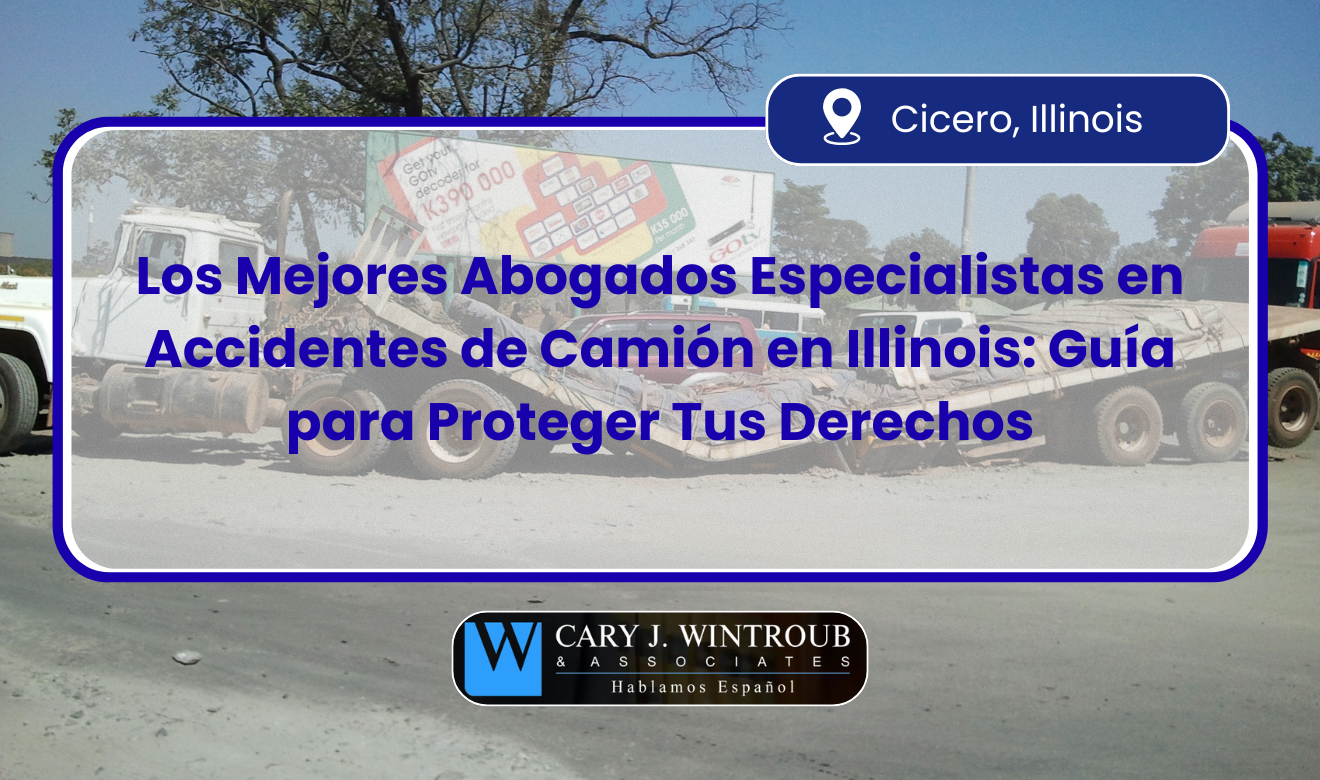 abogados especialistas en accidentes de camión en Illinois