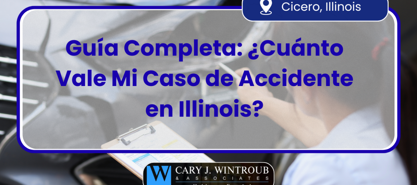 "Guía Completa: ¿Cuánto Vale Mi Caso de Accidente en Illinois?"